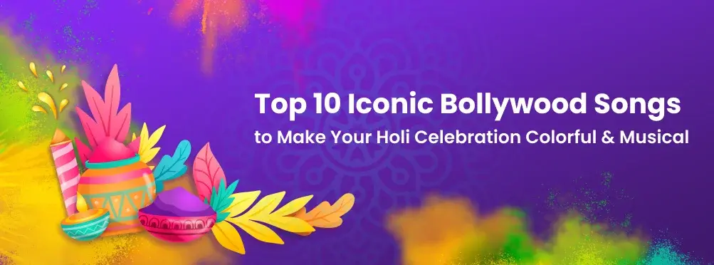 top 10 hindi holi songs